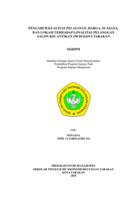 Image of PENGARUH KUALITAS PELAYANAN, HARGA, SUASANA, DAN LOKASI TERHADAP LOYALITAS PELANGGAN SALON KECANTIKAN JM DI KOTA TARAKAN