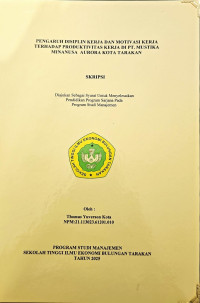 Image of Pengaruh Disiplin Kerja dan Motivasi Kerja Terhadap Produktivitas Kerja di PT. Mustika Minanusa Aurora Kota Tarakan
